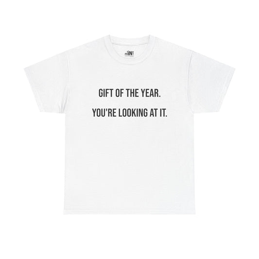 Gift of the Year Tee - Funny Father's Day T-Shirt
